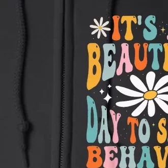 Its A Beautiful Day To Shape Behaviors Therapist Groovy Full Zip Hoodie