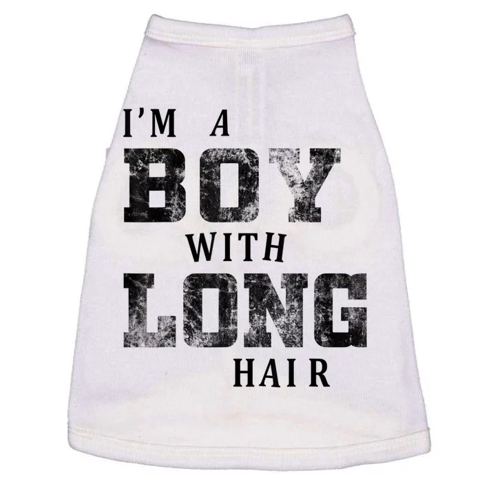 I'm A Boy With Long Hair Funny Long Hair Boy Cool Doggie Tank