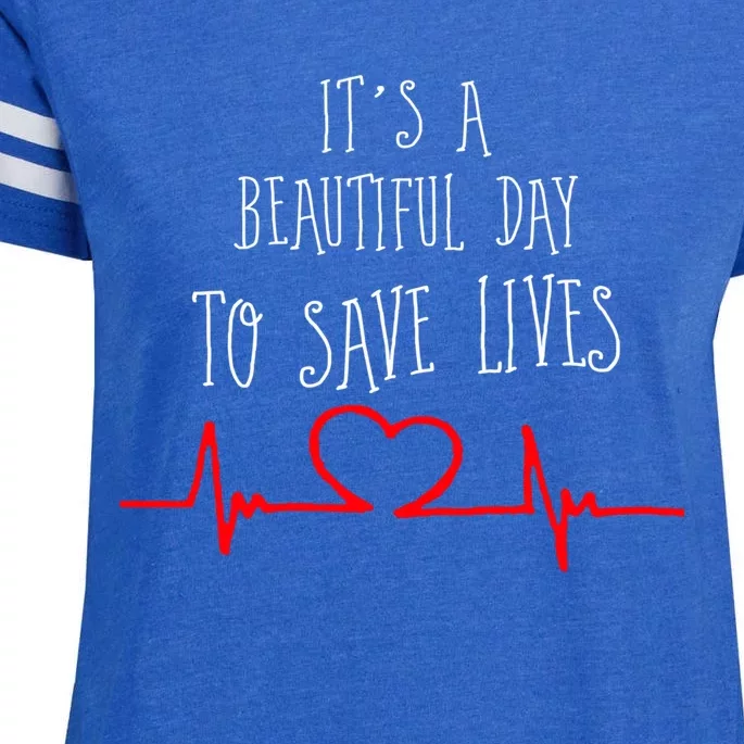 It's A Beautiful Day To Save Lives Nurse Novelty Gift Enza Ladies Jersey Football T-Shirt