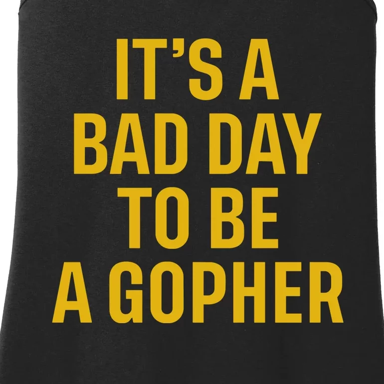 ItS A Bad Day To Be A Gopher Ladies Essential Tank