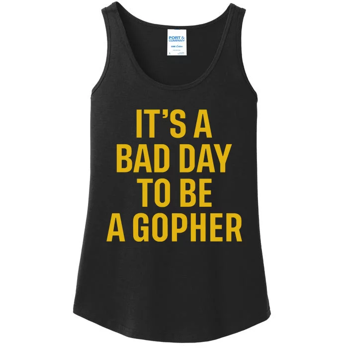 ItS A Bad Day To Be A Gopher Ladies Essential Tank