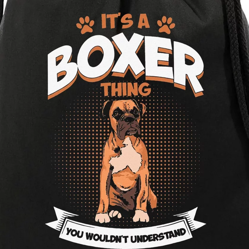 It's A Boxer Thing You Wouldn't Understand Dog Lover Drawstring Bag