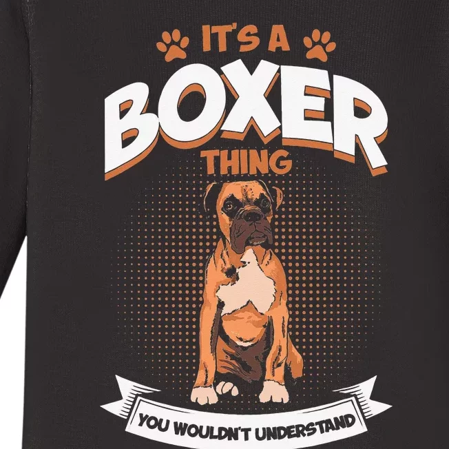 It's A Boxer Thing You Wouldn't Understand Dog Lover Baby Long Sleeve Bodysuit