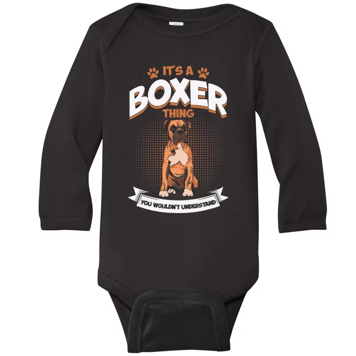 It's A Boxer Thing You Wouldn't Understand Dog Lover Baby Long Sleeve Bodysuit