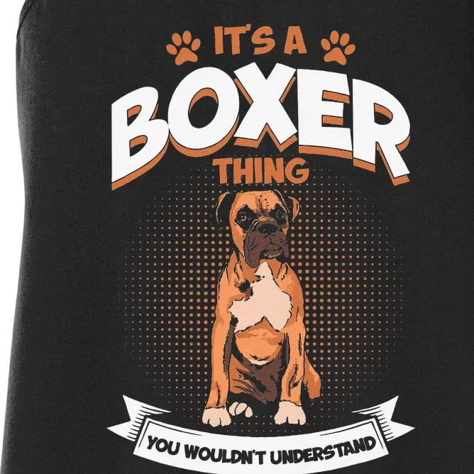 It's A Boxer Thing You Wouldn't Understand Dog Lover Women's Racerback Tank