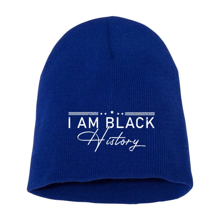 I Am Black History Black History Month Gift Short Acrylic Beanie