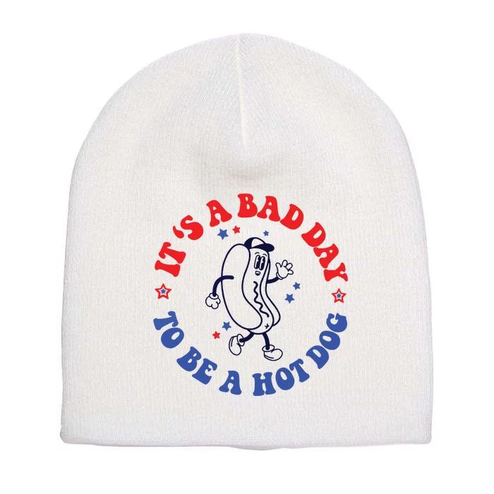 Its A Bad Day To Be A Hot Dog 4th Of July Short Acrylic Beanie