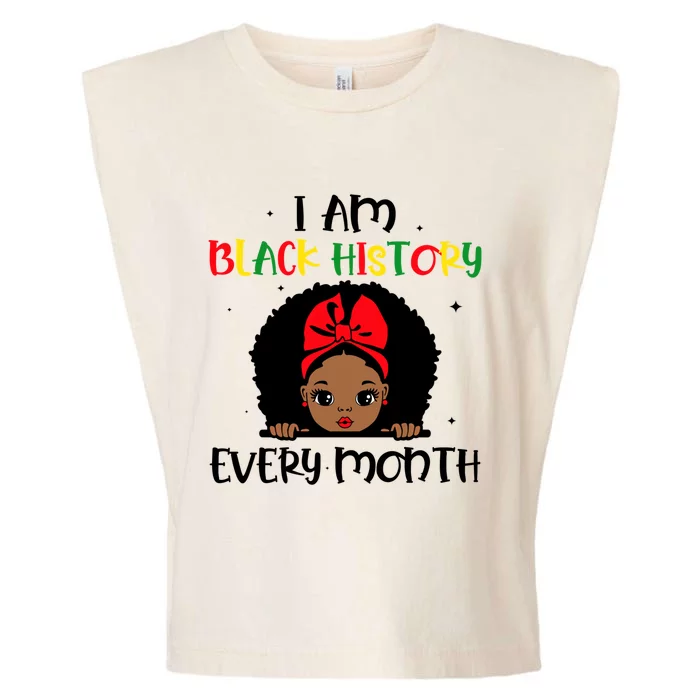 I Am Black History Every Month Gift Garment-Dyed Women's Muscle Tee