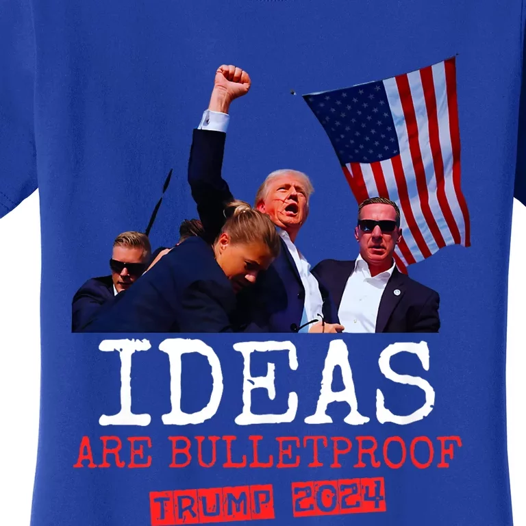 Ideas Are Bulletproof Trump 2024 Women's T-Shirt