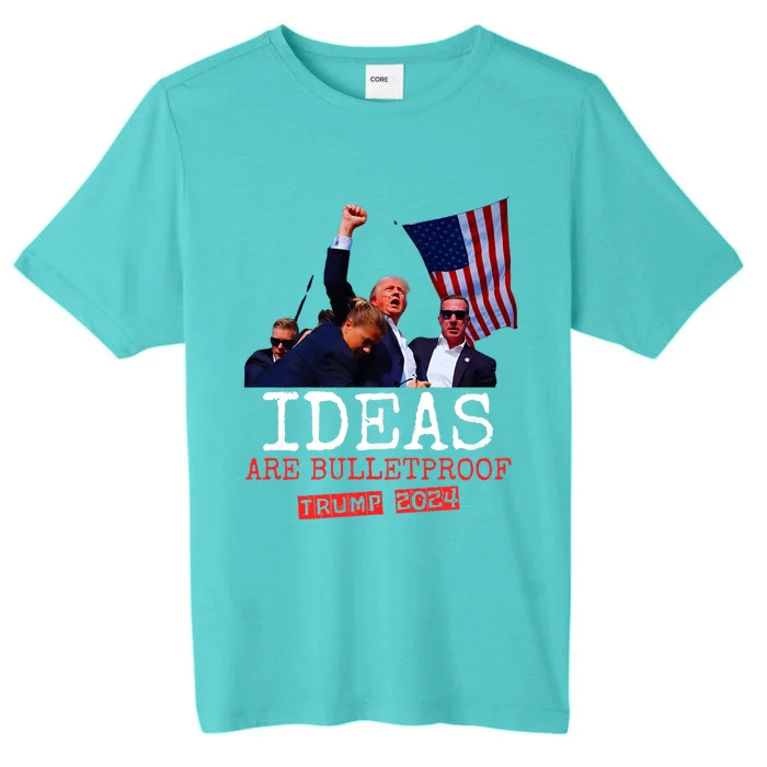 Ideas Are Bulletproof Trump 2024 ChromaSoft Performance T-Shirt