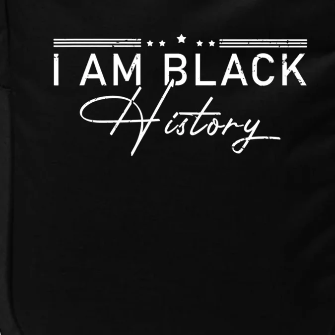 I Am Black History Black History Month Gift Impact Tech Backpack