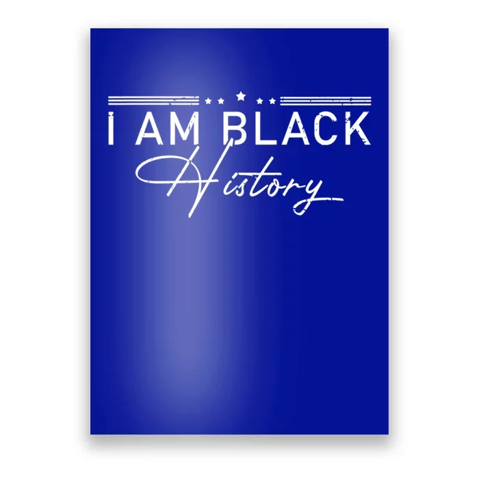 I Am Black History Black History Month Gift Poster