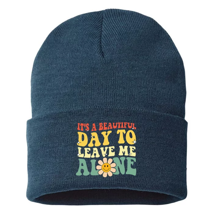 ItS A Beautiful Day To Leave Me Alone Funny Saying Sustainable Knit Beanie