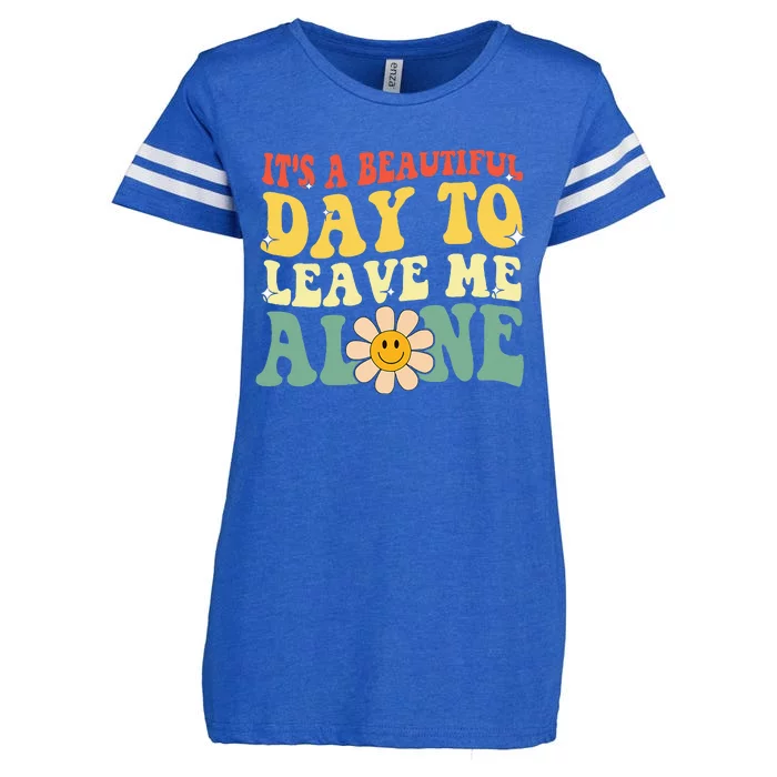 ItS A Beautiful Day To Leave Me Alone Funny Saying Enza Ladies Jersey Football T-Shirt