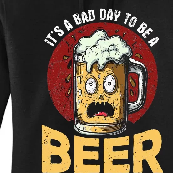 Its A B.A.D Day To Be A Beer Sarcastic Beer Drinking Women's Pullover Hoodie