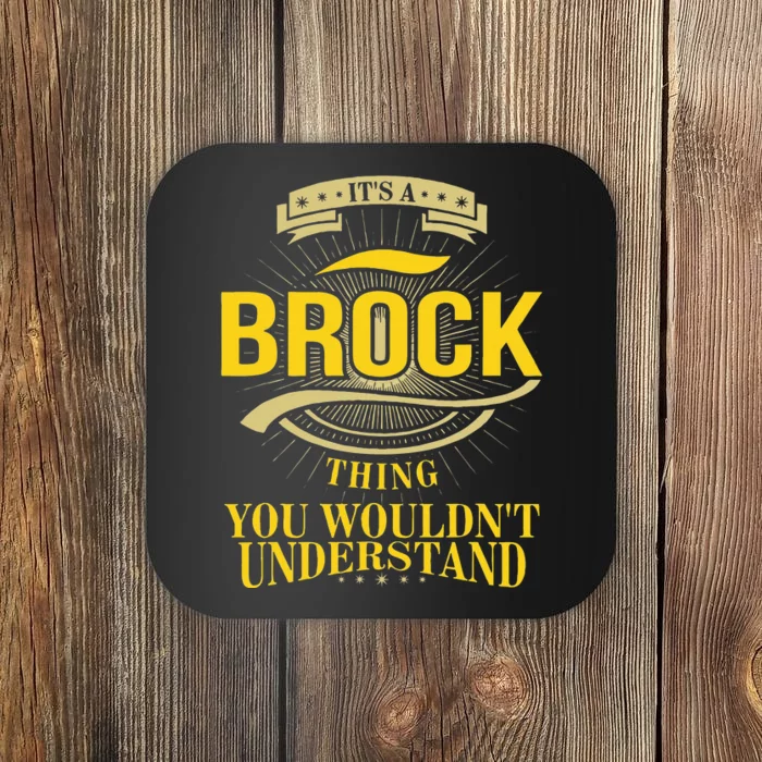 ItS A Brock Thing You WouldnT Understand V2 Coaster