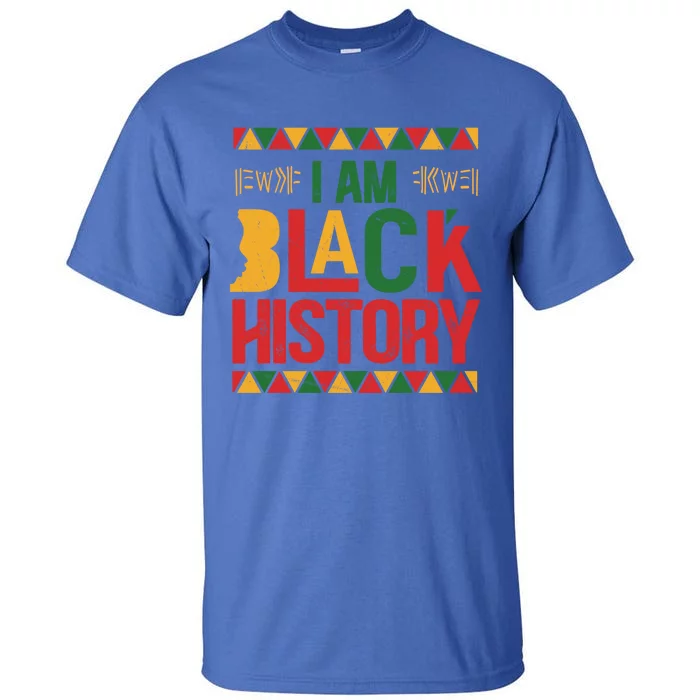 I Am Black History Juneteenth Great Gift Tall T-Shirt