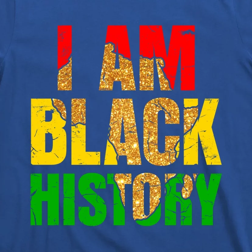 I Am Black History Juneteenth Black Pride And Culture Gift T-Shirt