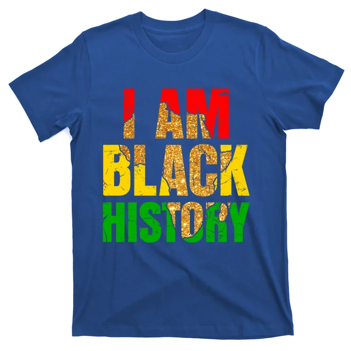 I Am Black History Juneteenth Black Pride And Culture Gift T-Shirt