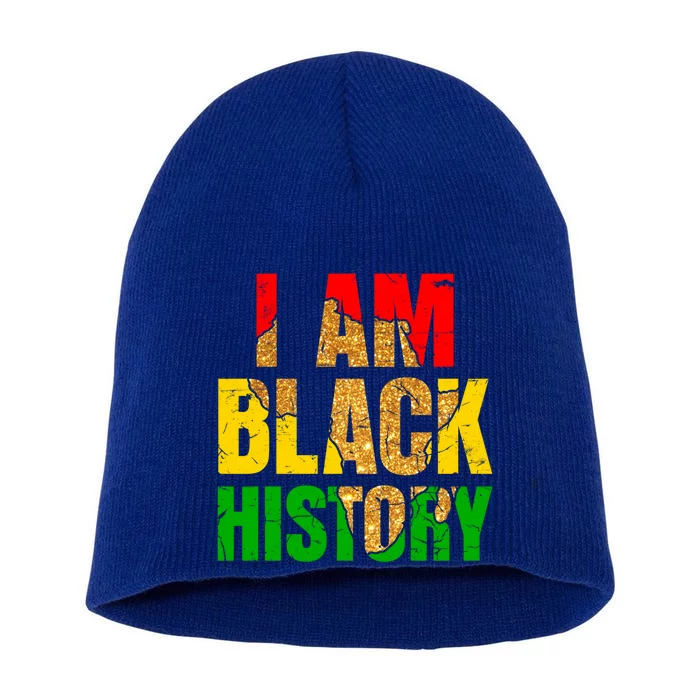 I Am Black History Juneteenth Black Pride And Culture Gift Short Acrylic Beanie