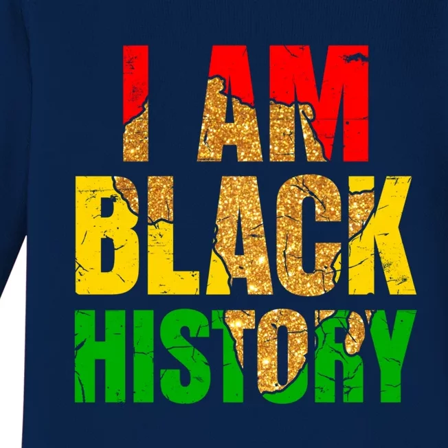 I Am Black History Juneteenth Black Pride And Culture Gift Baby Long Sleeve Bodysuit