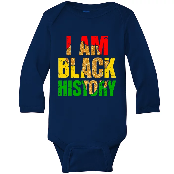 I Am Black History Juneteenth Black Pride And Culture Gift Baby Long Sleeve Bodysuit