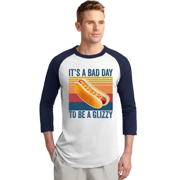 It’s A Bad Day To Be A Glizzy Vintage Baseball Sleeve Shirt