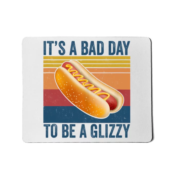 It’s A Bad Day To Be A Glizzy Vintage Mousepad