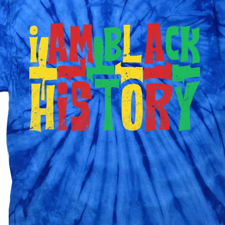 I Am Black History Juneteenth Retro Black History Month Gift Tie-Dye T-Shirt