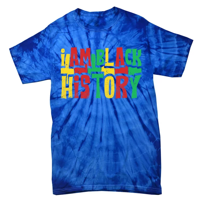 I Am Black History Juneteenth Retro Black History Month Gift Tie-Dye T-Shirt