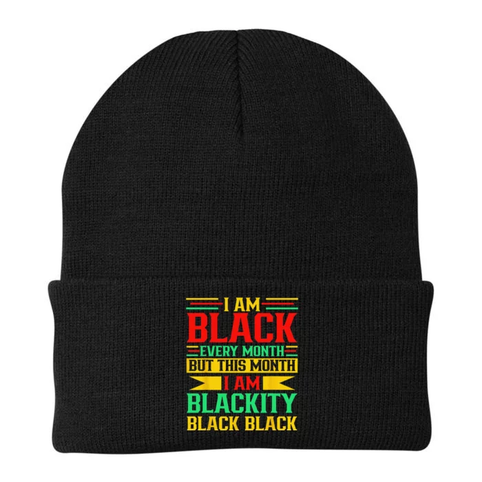 I Am Black Every Month But Juneteenth I'm Blackity Black Knit Cap Winter Beanie