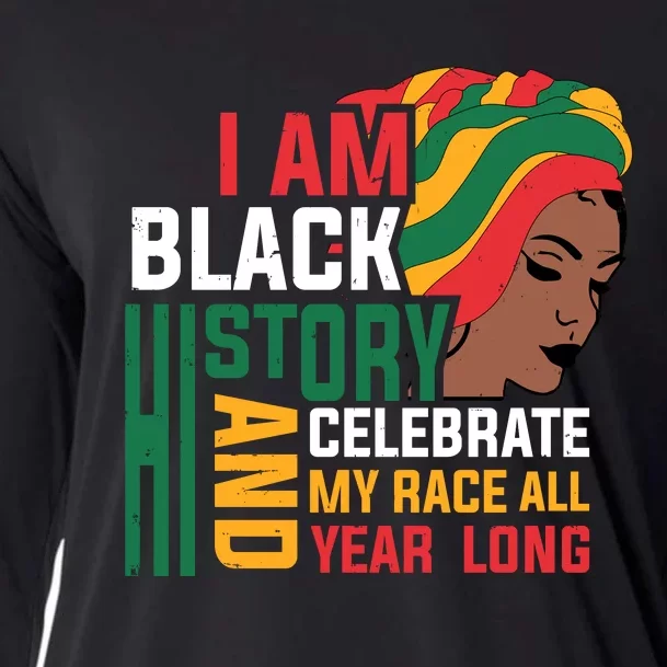 I Am Black History And Celebrate My Race All Year Long Black History Month Gift Cooling Performance Long Sleeve Crew