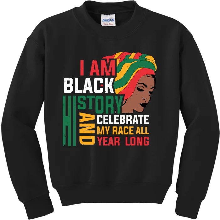 I Am Black History And Celebrate My Race All Year Long Black History Month Gift Kids Sweatshirt