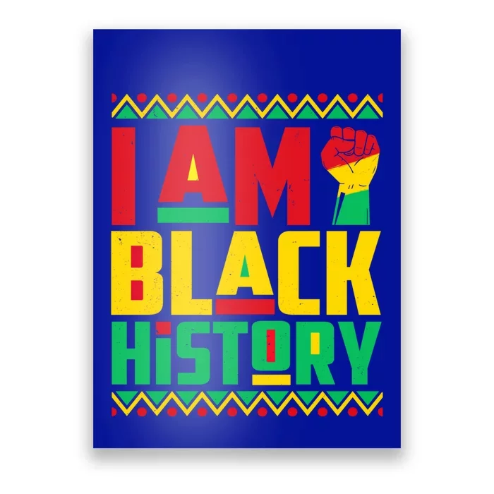 I Am Black History Month Independence Day Juneteenth Freedom Gift Poster