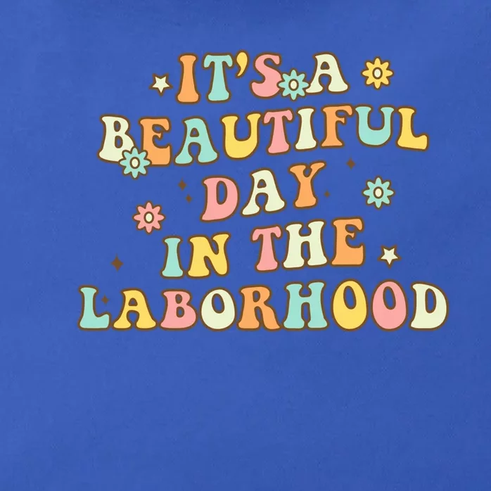 Its A Beautiful Day In The Laborhood Labor Delivery Nurse Gift Zip Tote Bag