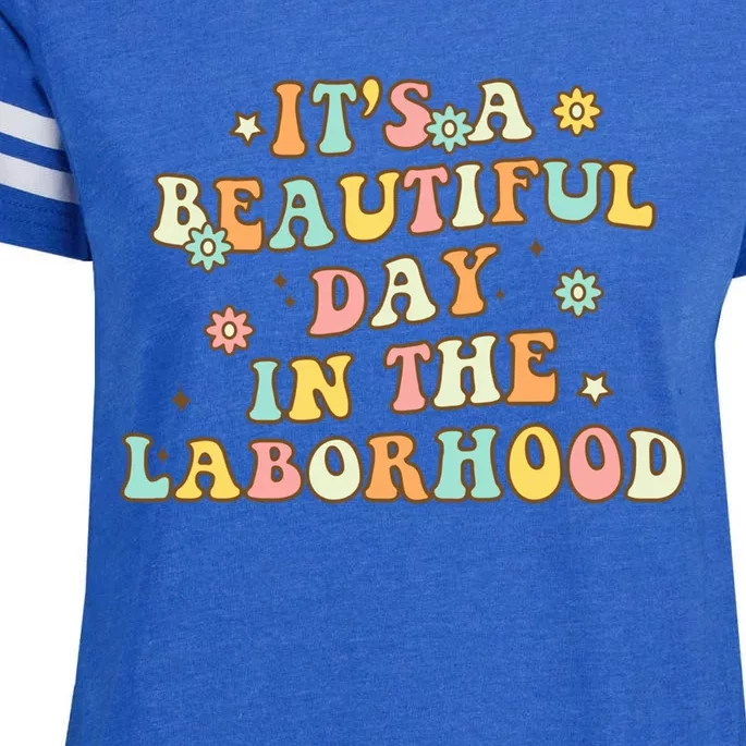 Its A Beautiful Day In The Laborhood Labor Delivery Nurse Gift Enza Ladies Jersey Football T-Shirt