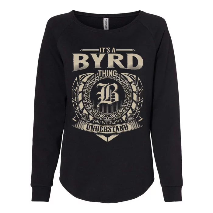 ItS A Byrd Thing You WouldnT Understand Name Vintage Womens California Wash Sweatshirt