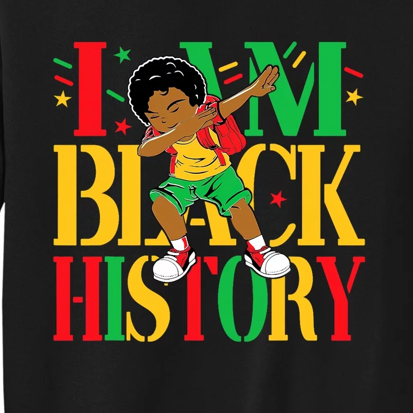 I Am Black History Month African American Tall Sweatshirt