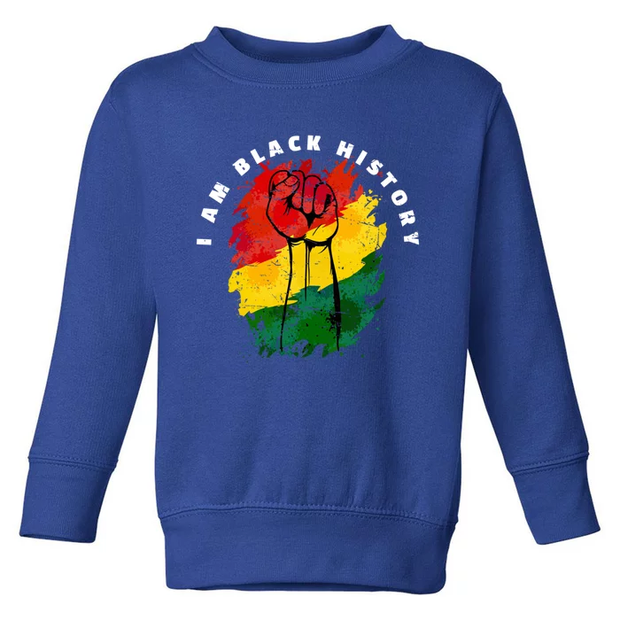 I Am Black History Month African American Pride Heritage Meaningful Gift Toddler Sweatshirt