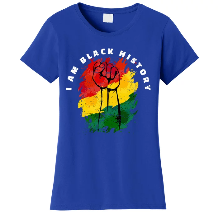 I Am Black History Month African American Pride Heritage Meaningful Gift Women's T-Shirt