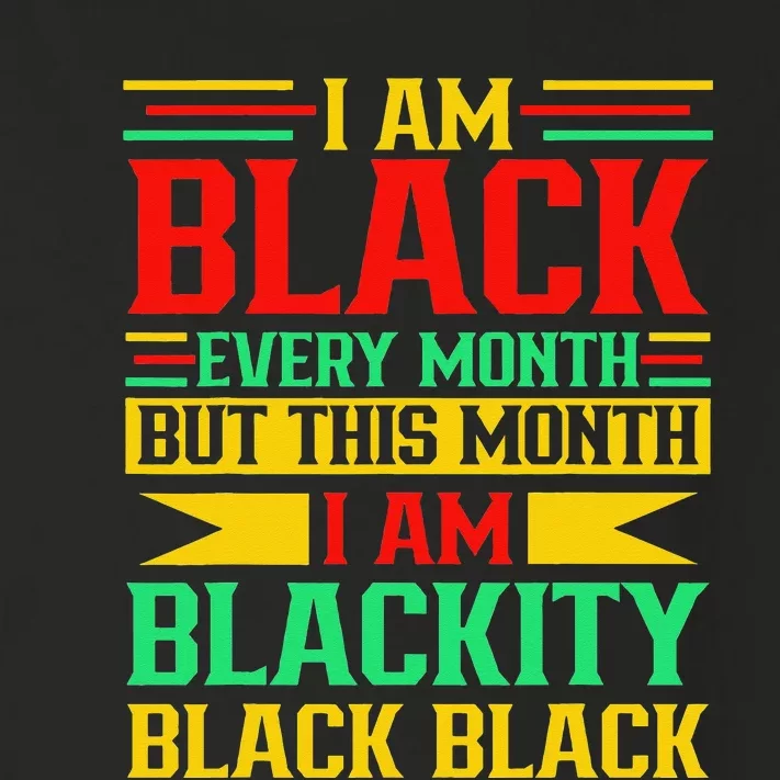 I Am Black Every Month But Juneteenth I'm Blackity Black Toddler Long Sleeve Shirt