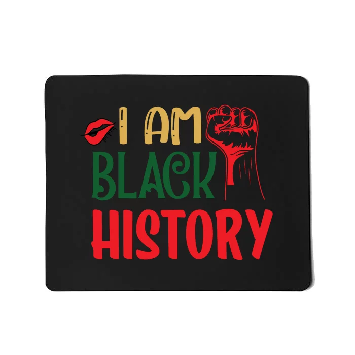 I Am Black History Month African American Pride Celebration Mousepad