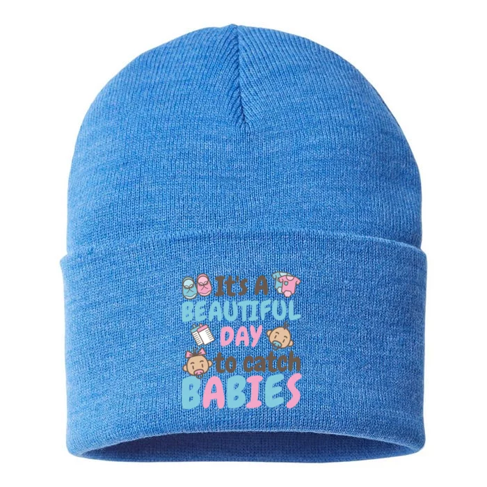 Its A Beautiful Day To Catch Ld Delivery Nurse Cool Gift Sustainable Knit Beanie