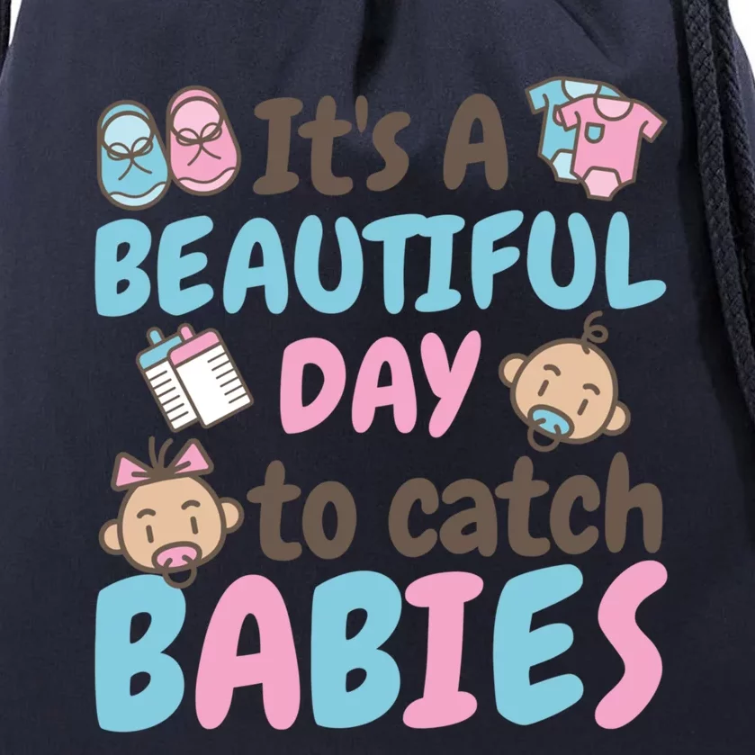 Its A Beautiful Day To Catch Ld Delivery Nurse Cool Gift Drawstring Bag