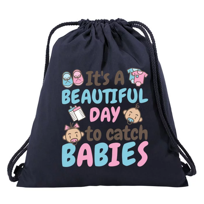 Its A Beautiful Day To Catch Ld Delivery Nurse Cool Gift Drawstring Bag