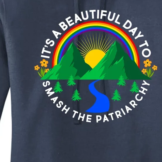 It's A Beautiful Day To Smash The Patriarchy Women's Pullover Hoodie