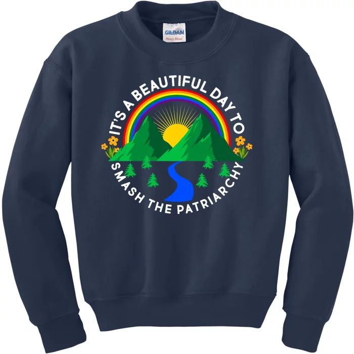 It's A Beautiful Day To Smash The Patriarchy Kids Sweatshirt