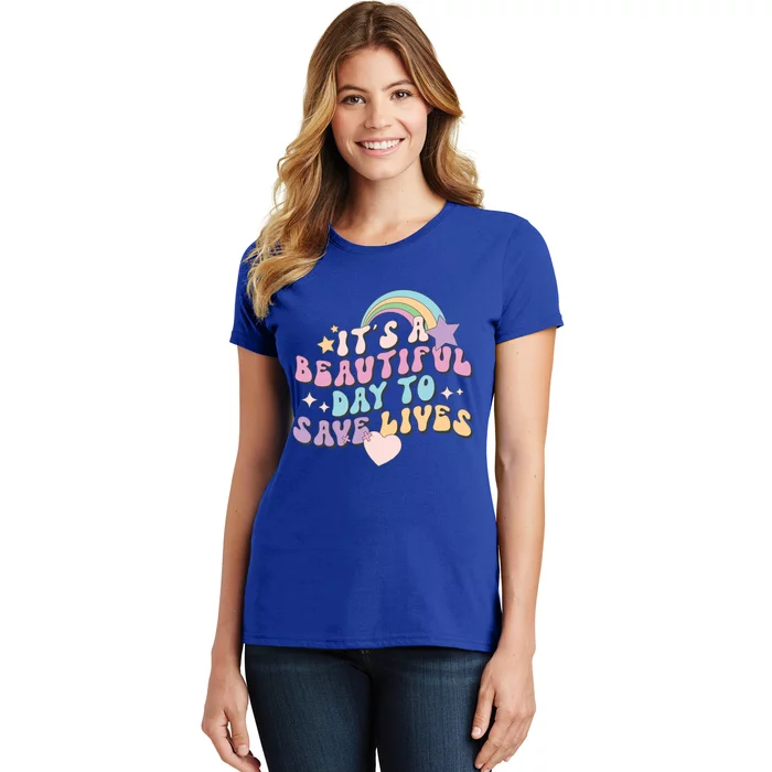 Its A Beautiful Day To Save Lives Retro Groovy Nurse Life Cute Gift Women's T-Shirt