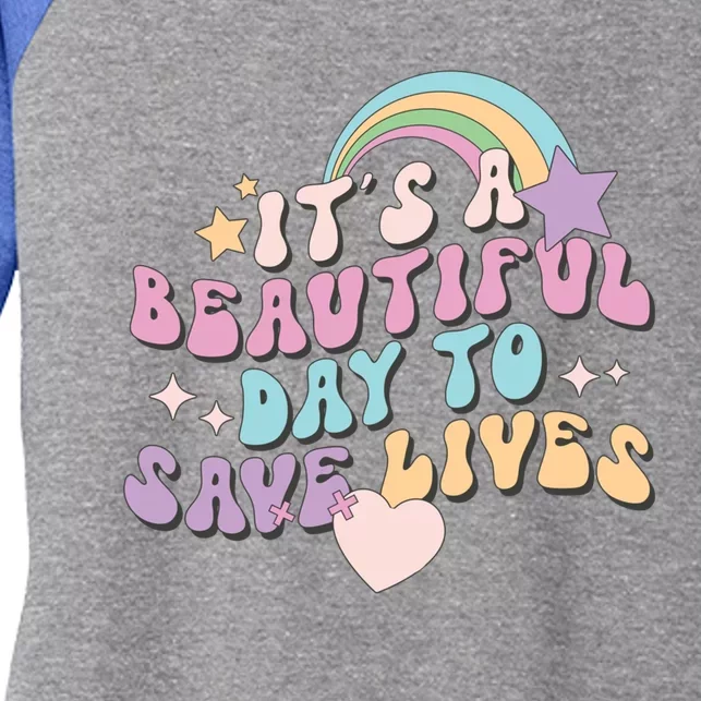 Its A Beautiful Day To Save Lives Retro Groovy Nurse Life Cute Gift Women's Tri-Blend 3/4-Sleeve Raglan Shirt