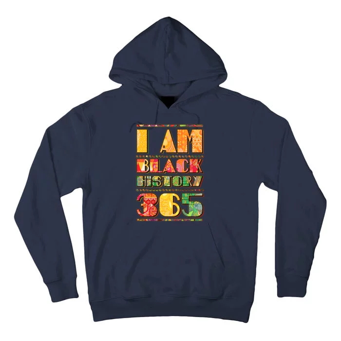 I Am Black History 365 Tall Hoodie